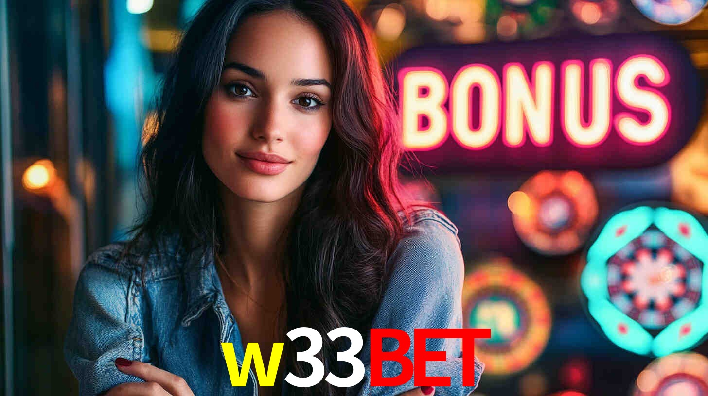 w33bet - Cassino de Verdade - w33bet.com